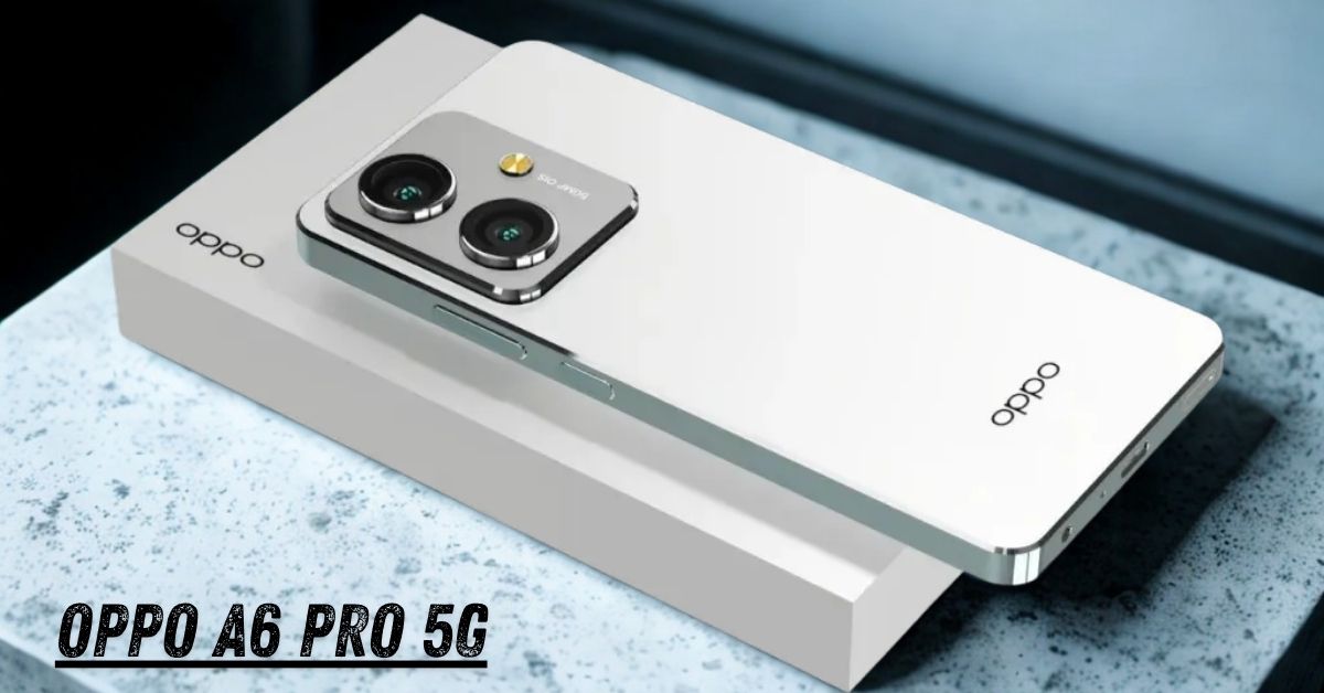 Oppo A6 Pro