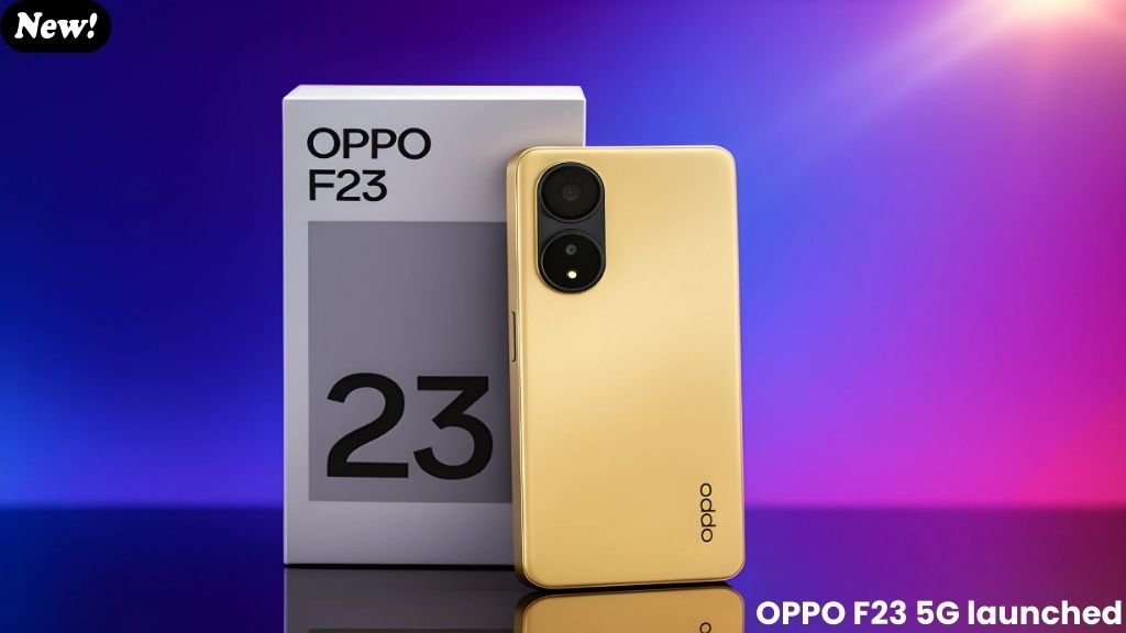 OPPO F23 5G Launched